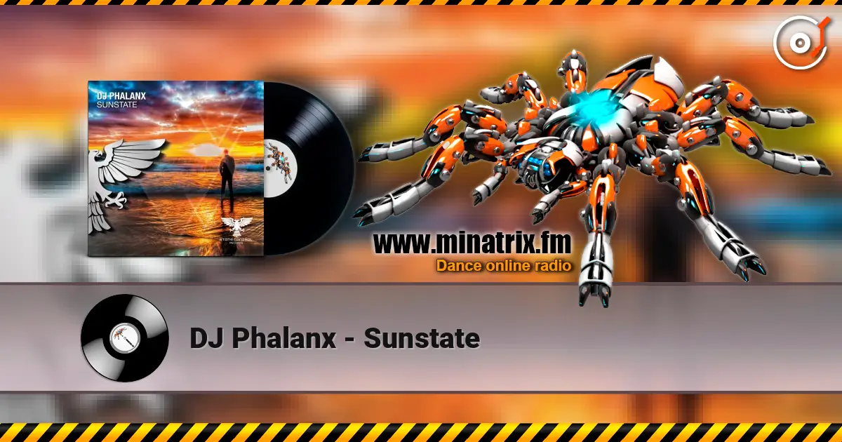 DJ Phalanx - Sunstate online in hoher Qualität hören | Minatrix.FM