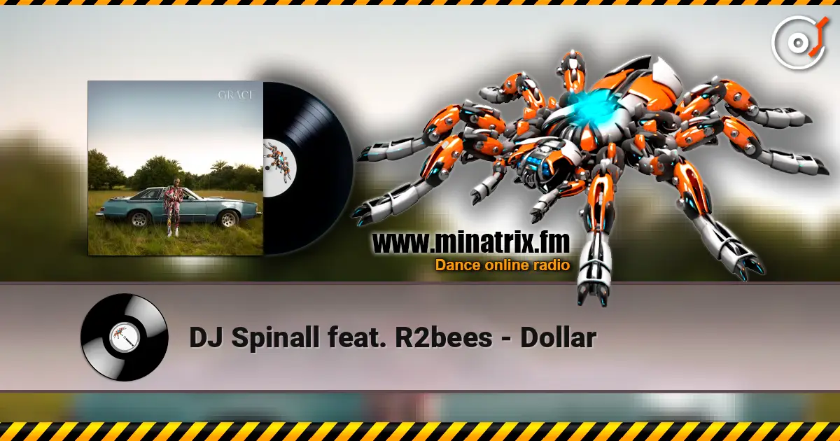 DJ Spinall feat. R2bees - Dollar online in hoher Qualität hören | Minatrix.FM