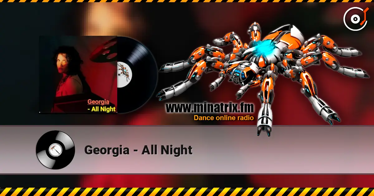 Georgia - All Night online in hoher Qualität hören | Minatrix.FM