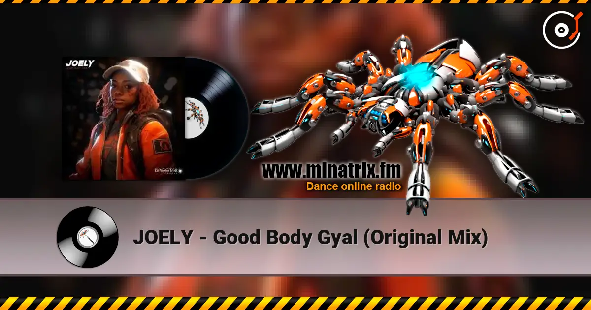JOELY - Good Body Gyal (Original Mix) online in hoher Qualität hören | Minatrix.FM