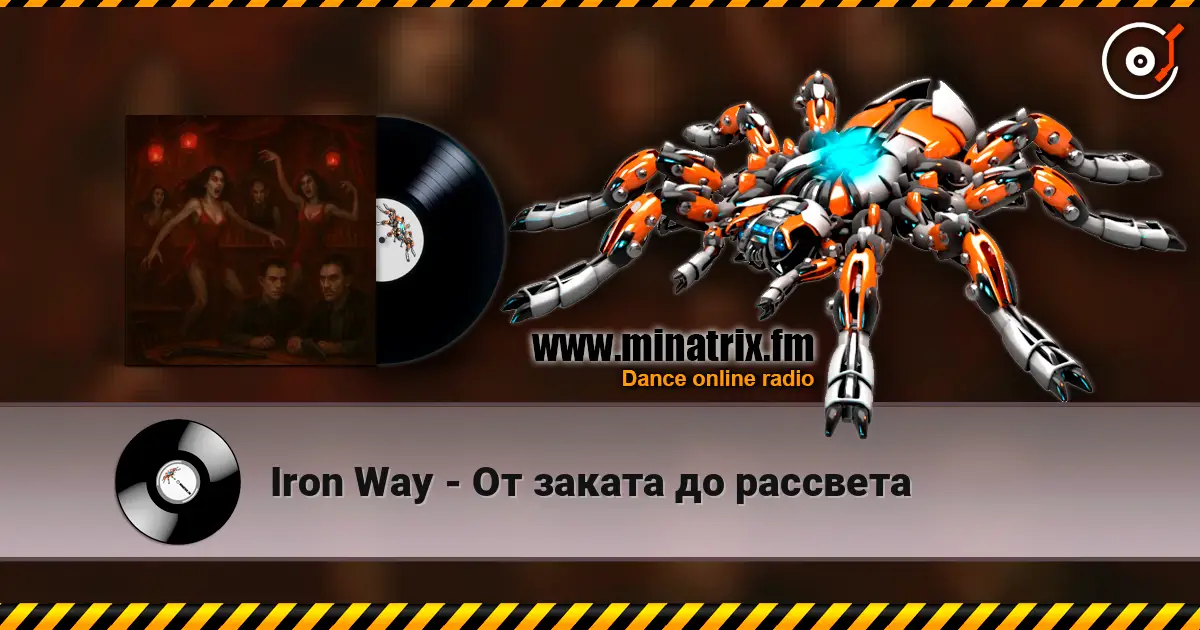 Iron Way - От заката до рассвета online in hoher Qualität hören | Minatrix.FM