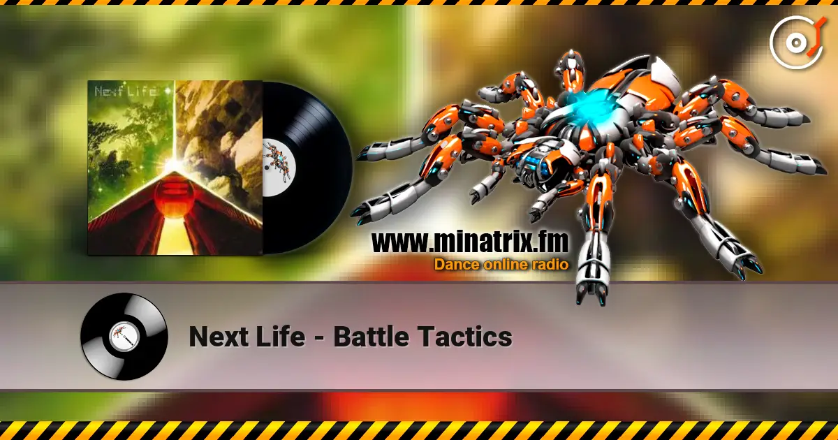 Next Life - Battle Tactics online in hoher Qualität hören | Minatrix.FM