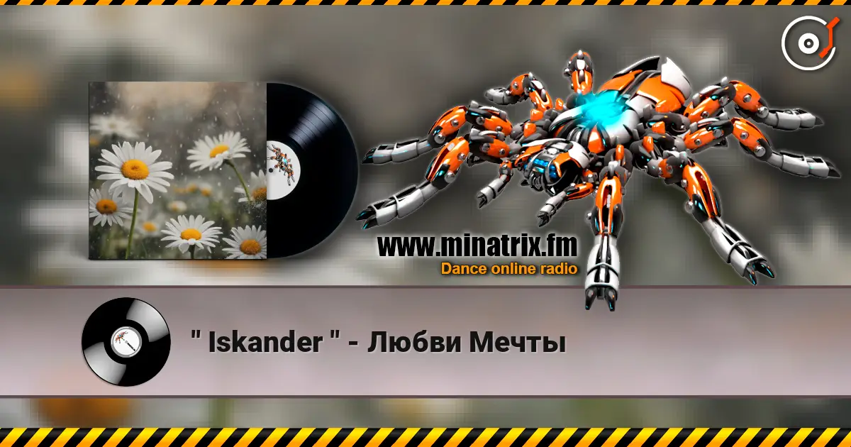 " Iskander " - Любви Мечты online in hoher Qualität hören | Minatrix.FM