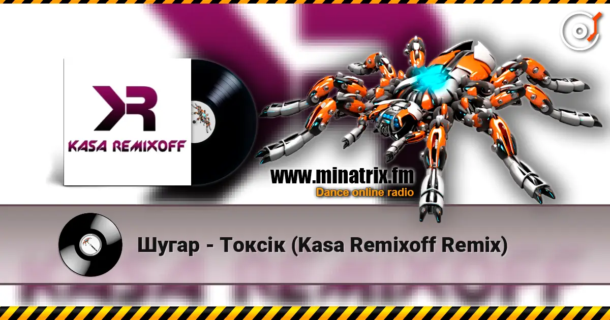 Шугар - Токсік (Kasa Remixoff Remix) online in hoher Qualität hören | Minatrix.FM
