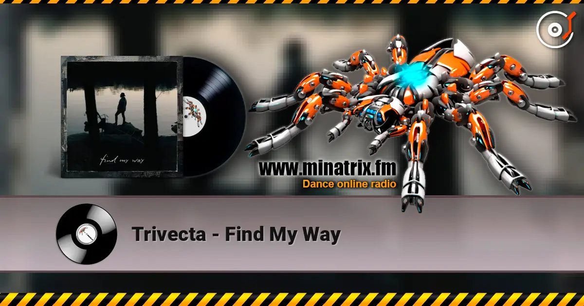 Trivecta - Find My Way online in hoher Qualität hören | Minatrix.FM