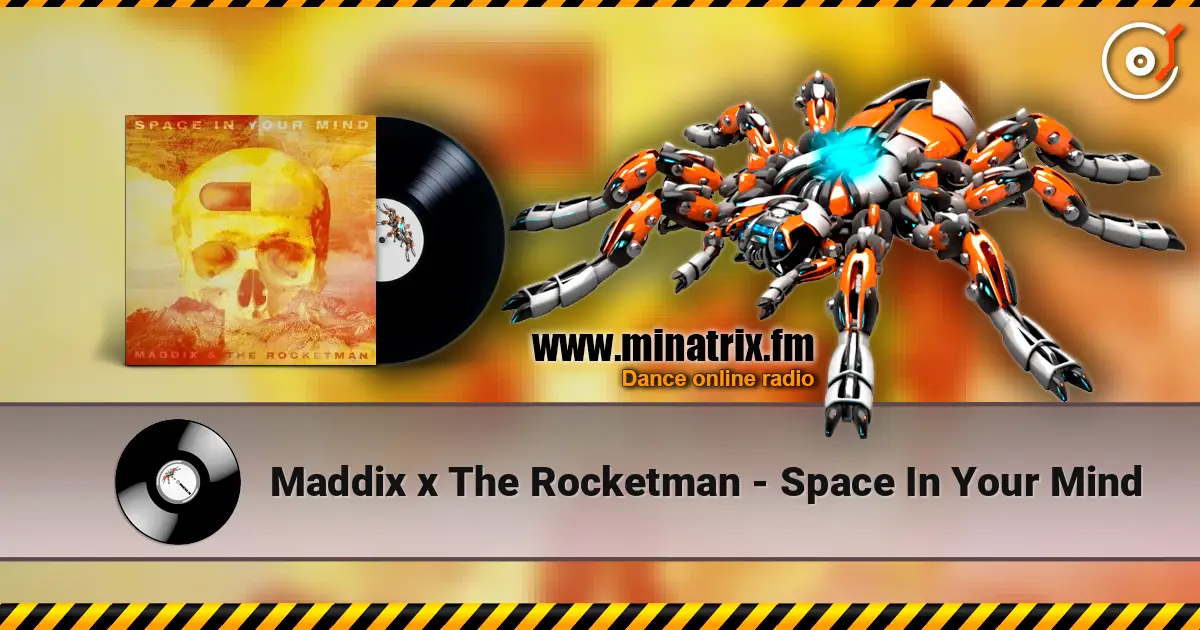 Maddix x The Rocketman - Space In Your Mind online in hoher Qualität hören | Minatrix.FM