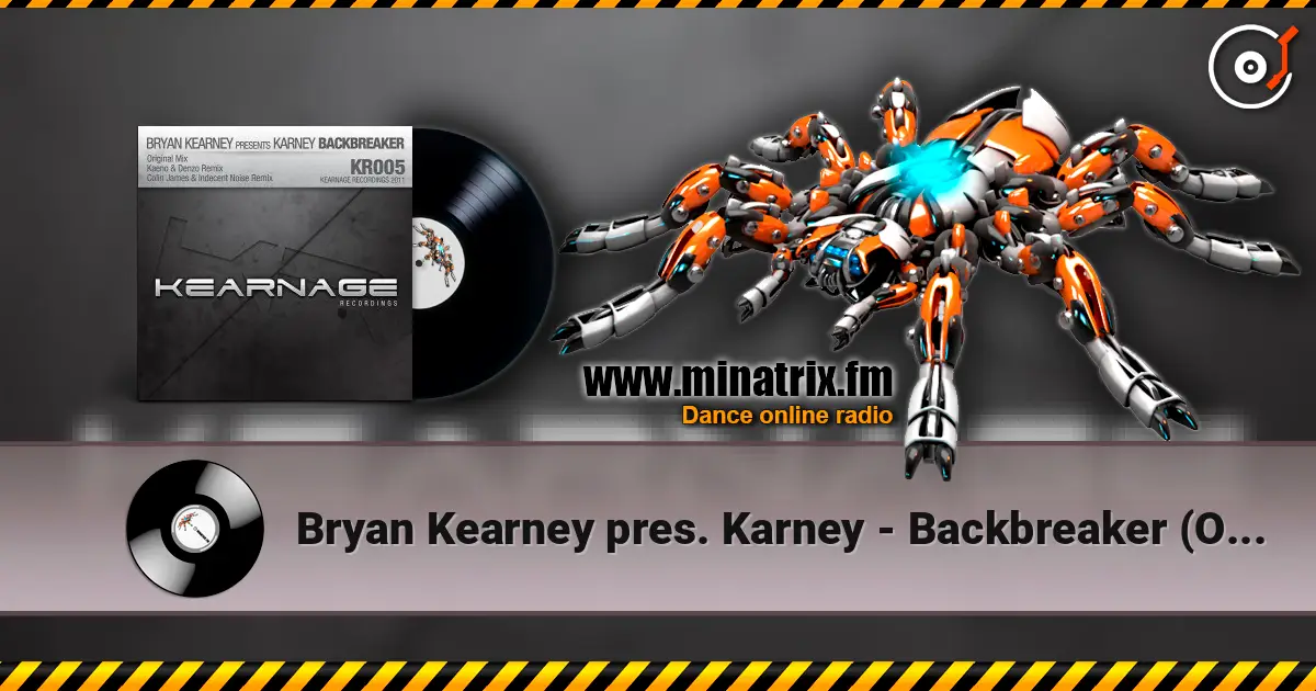 Bryan Kearney pres. Karney - Backbreaker (Original Mix) online in hoher Qualität hören | Minatrix.FM
