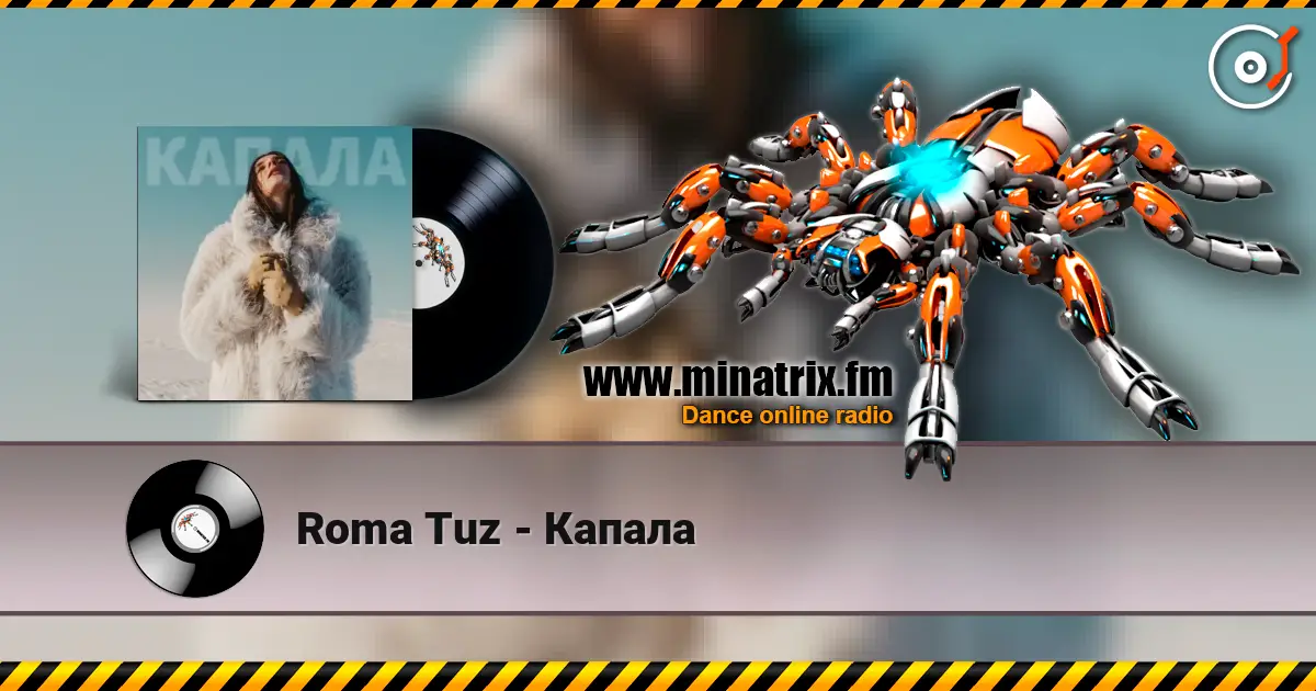 Roma Tuz - Капала online in hoher Qualität hören | Minatrix.FM