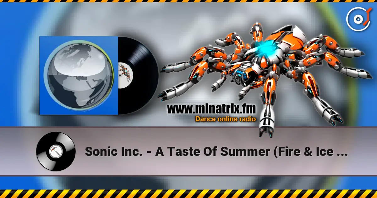 Sonic Inc. - A Taste Of Summer (Fire & Ice Vital Remix) online in hoher Qualität hören | Minatrix.FM