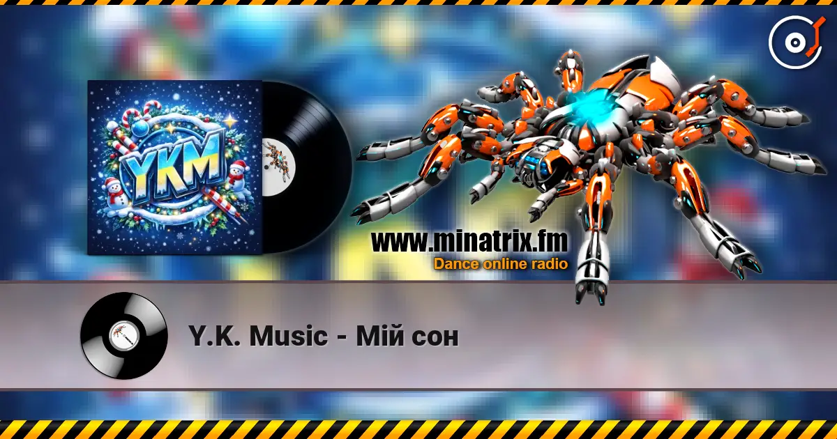 Y.K. Music - Мій сон online in hoher Qualität hören | Minatrix.FM