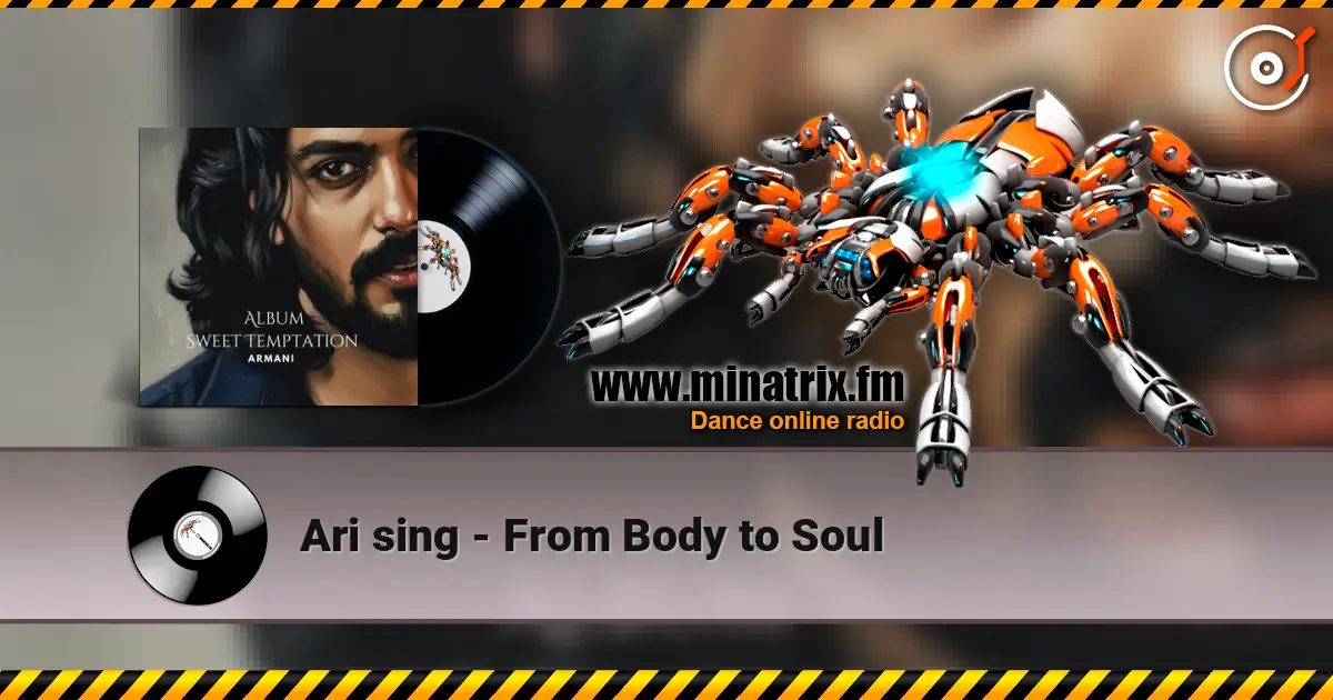 Ari sing - From Body to Soul online in hoher Qualität hören | Minatrix.FM