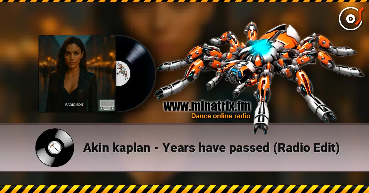Akin kaplan - Years have passed (Radio Edit) online in hoher Qualität hören | Minatrix.FM