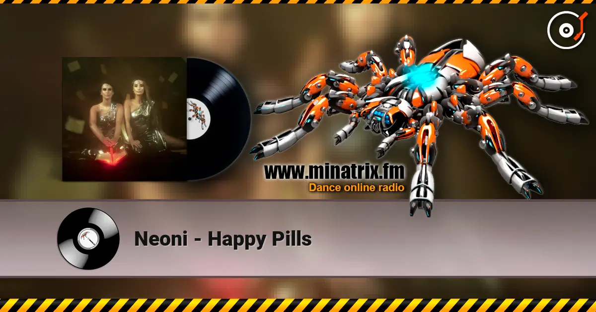 Neoni - Happy Pills online in hoher Qualität hören | Minatrix.FM