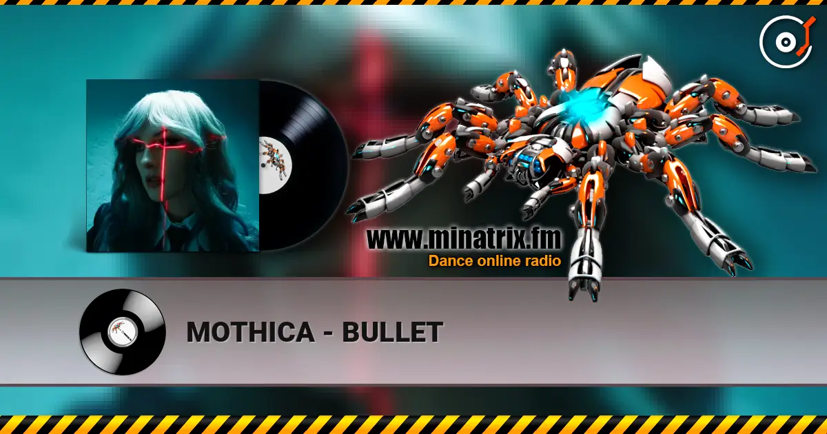 MOTHICA - BULLET online in hoher Qualität hören | Minatrix.FM