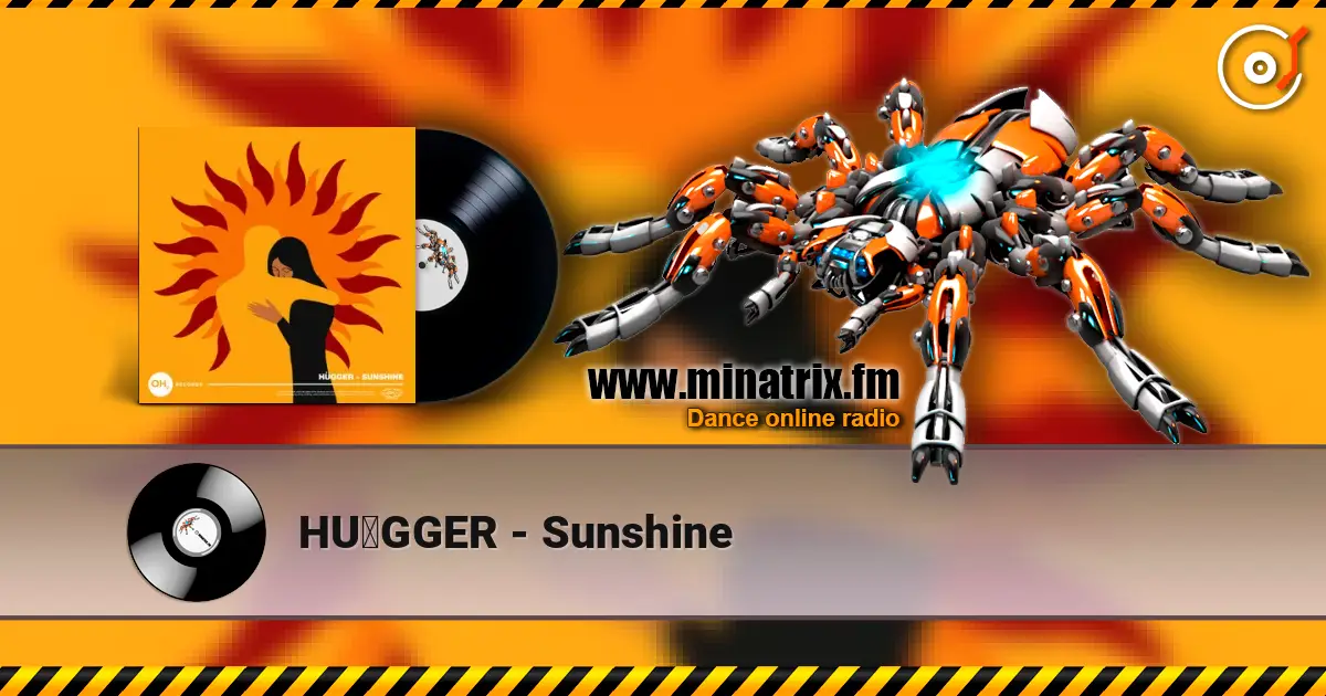 HÜGGER - Sunshine online in hoher Qualität hören | Minatrix.FM