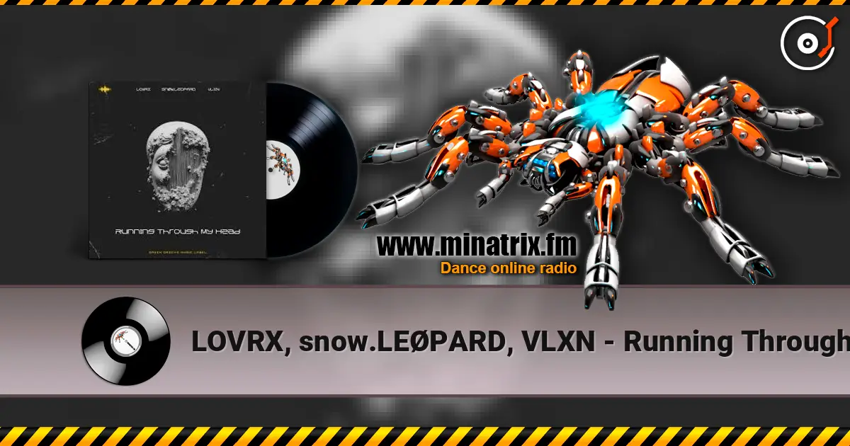 LOVRX, snow.LEØPARD, VLXN - Running Through My Head online in hoher Qualität hören | Minatrix.FM