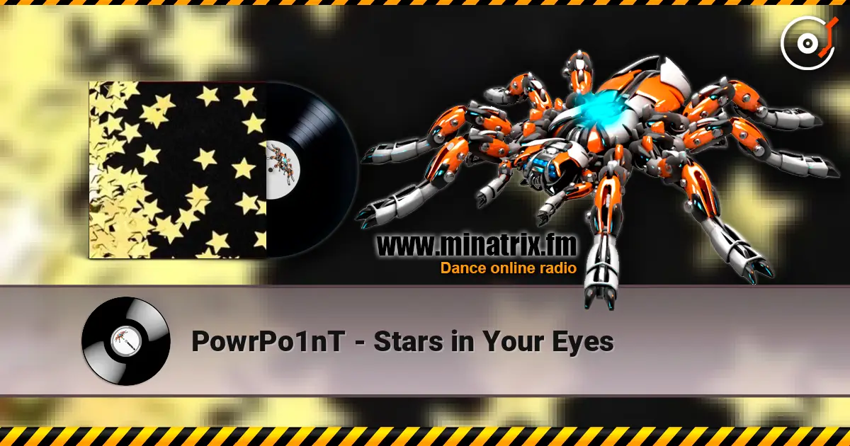 PowrPo1nT - Stars in Your Eyes online in hoher Qualität hören | Minatrix.FM