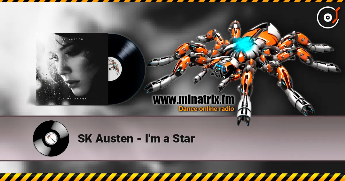 SK Austen - I'm a Star online in hoher Qualität hören | Minatrix.FM