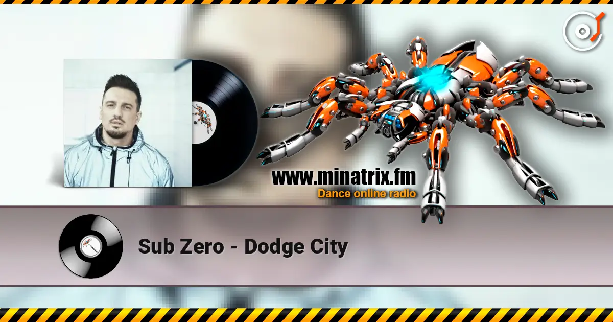 Sub Zero - Dodge City online in hoher Qualität hören | Minatrix.FM
