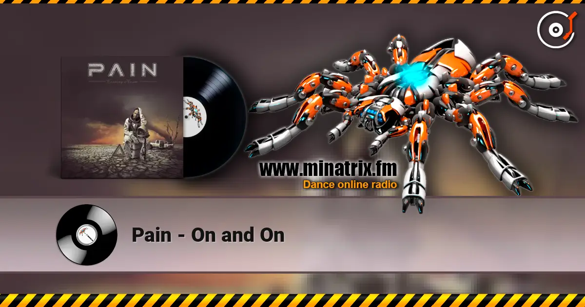 Pain - On and On online in hoher Qualität hören | Minatrix.FM