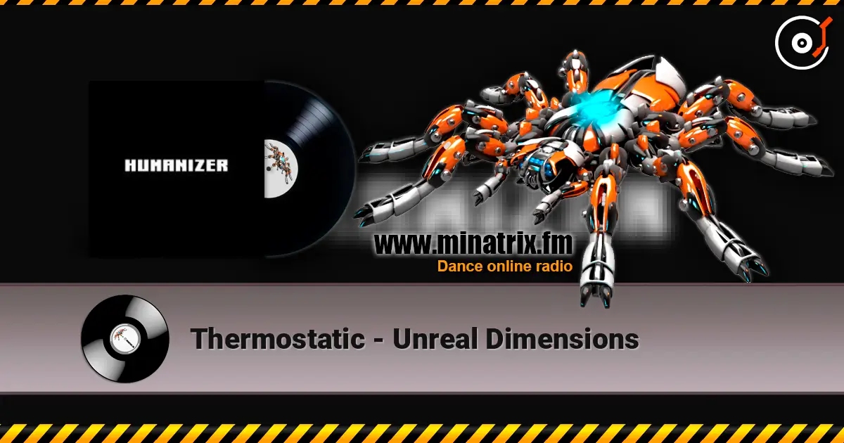 Thermostatic - Unreal Dimensions online in hoher Qualität hören | Minatrix.FM