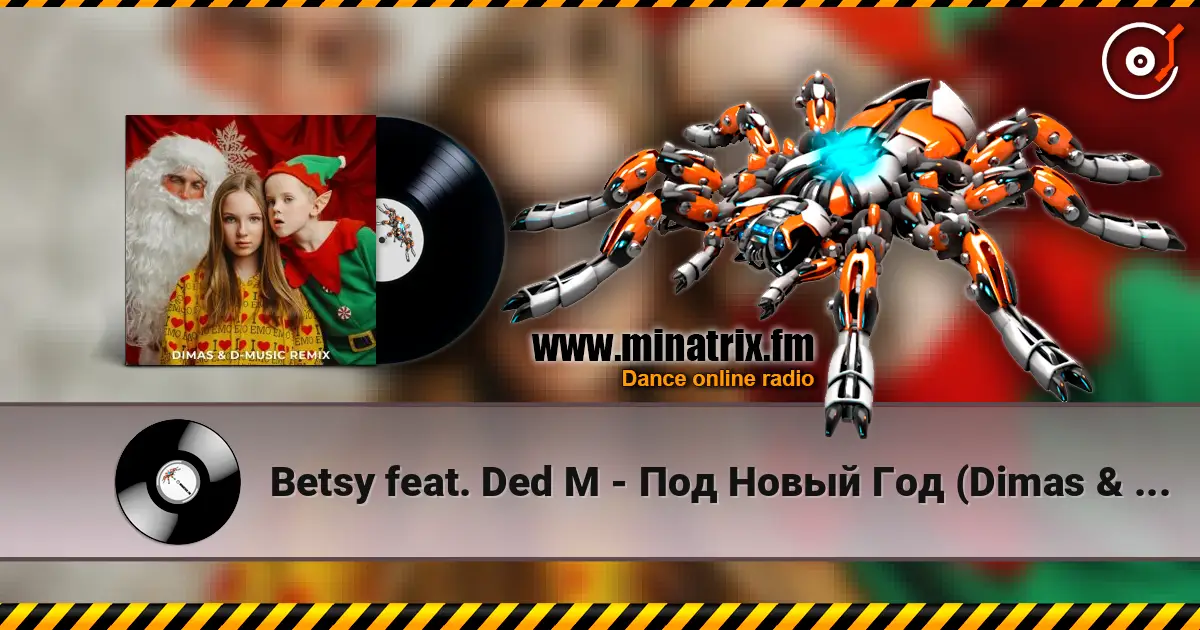 Betsy feat. Ded M - Под Новый Год (Dimas & D-Music Remix) online in hoher Qualität hören | Minatrix.FM
