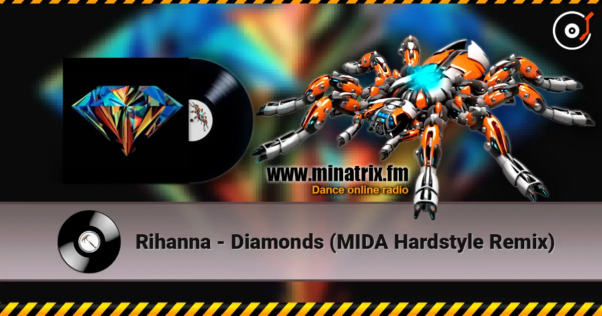 Rihanna - Diamonds (MIDA Hardstyle Remix) online in hoher Qualität hören | Minatrix.FM