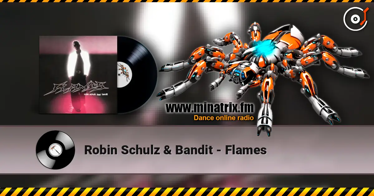 Robin Schulz & Bandit - Flames online in hoher Qualität hören | Minatrix.FM