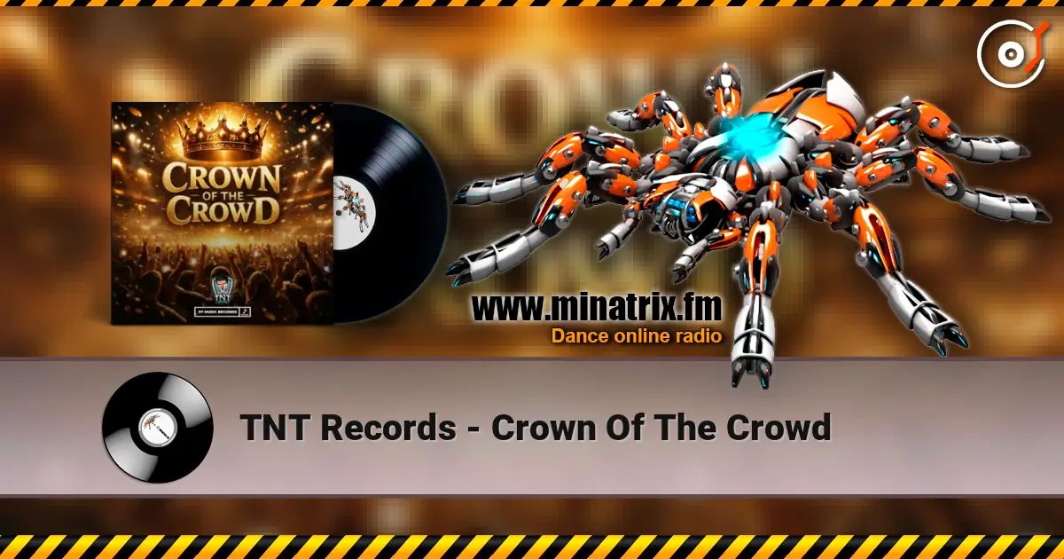 TNT Records - Crown Of The Crowd online in hoher Qualität hören | Minatrix.FM