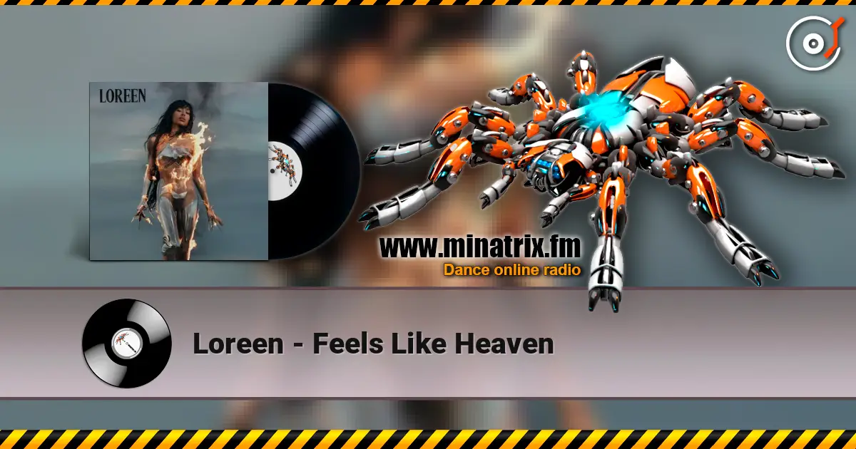 Loreen - Feels Like Heaven online in hoher Qualität hören | Minatrix.FM
