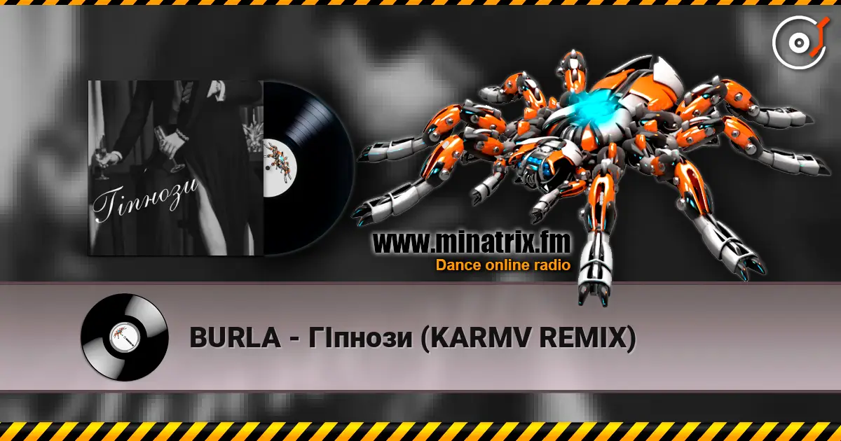 BURLA - ГІпнози (KARMV REMIX) online in hoher Qualität hören | Minatrix.FM