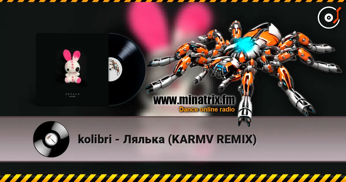 kolibri - Лялька (KARMV REMIX) online in hoher Qualität hören | Minatrix.FM