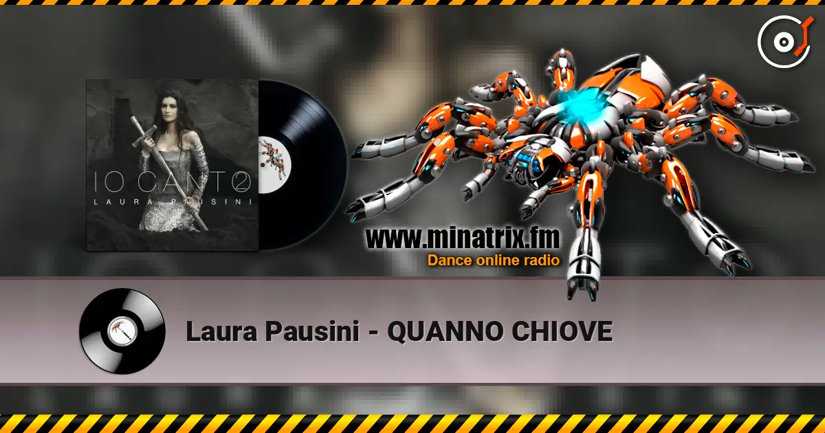 Laura Pausini - QUANNO CHIOVE online in hoher Qualität hören | Minatrix.FM