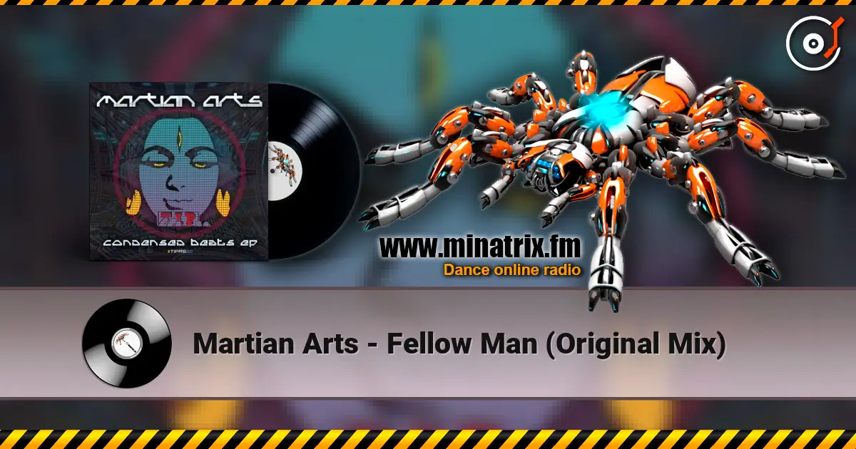 Martian Arts - Fellow Man (Original Mix) online in hoher Qualität hören | Minatrix.FM