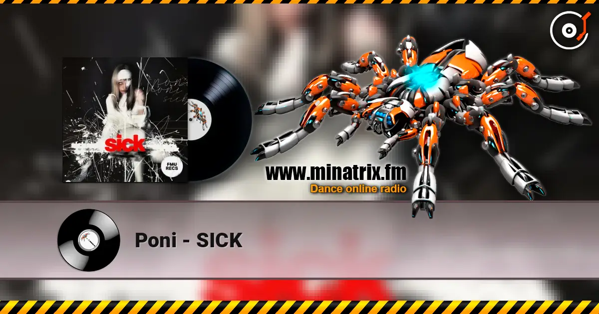 Poni - SICK online in hoher Qualität hören | Minatrix.FM