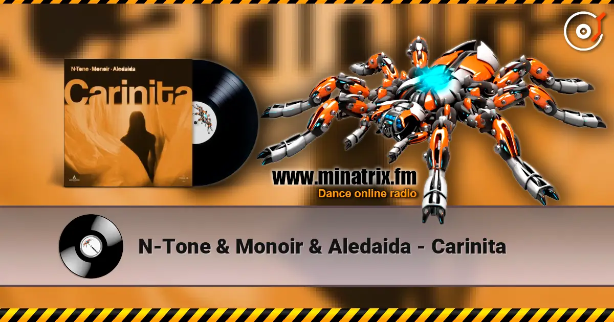 N-Tone & Monoir & Aledaida - Carinita online in hoher Qualität hören | Minatrix.FM