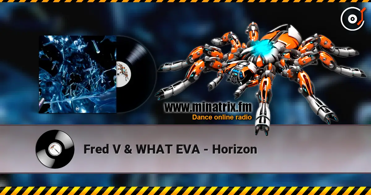 Fred V & WHAT EVA - Horizon online in hoher Qualität hören | Minatrix.FM