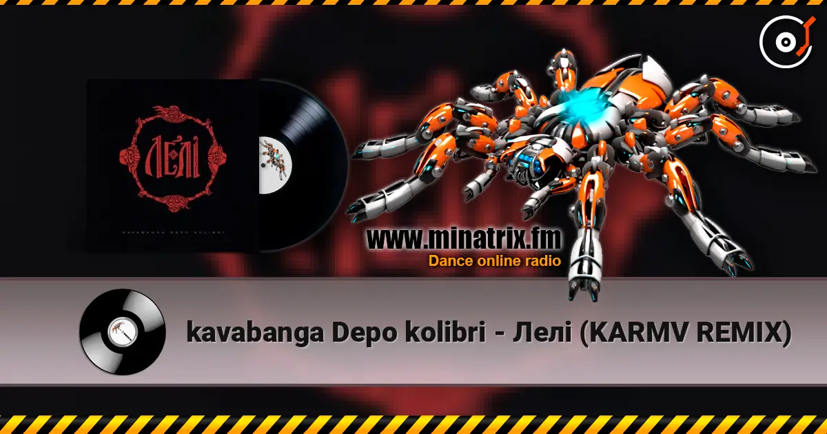 kavabanga Depo kolibri - Лелі (KARMV REMIX) online in hoher Qualität hören | Minatrix.FM