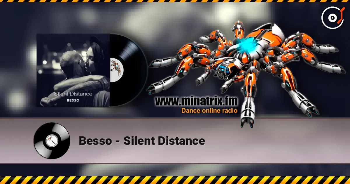 Besso - Silent Distance online in hoher Qualität hören | Minatrix.FM