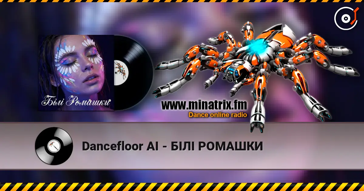 Dancefloor AI - БІЛІ РОМАШКИ online in hoher Qualität hören | Minatrix.FM