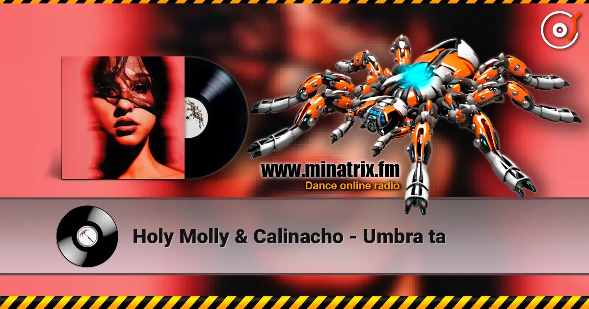 Holy Molly & Calinacho - Umbra ta online in hoher Qualität hören | Minatrix.FM