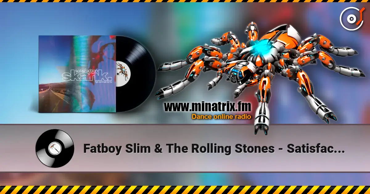 Fatboy Slim & The Rolling Stones - Satisfaction Skank (High Contrast Remix) online in hoher Qualität hören | Minatrix.FM
