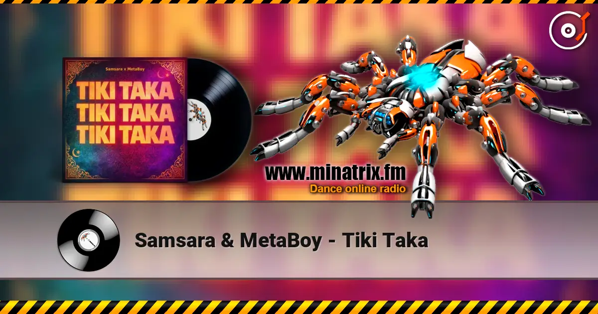 Samsara & MetaBoy - Tiki Taka online in hoher Qualität hören | Minatrix.FM