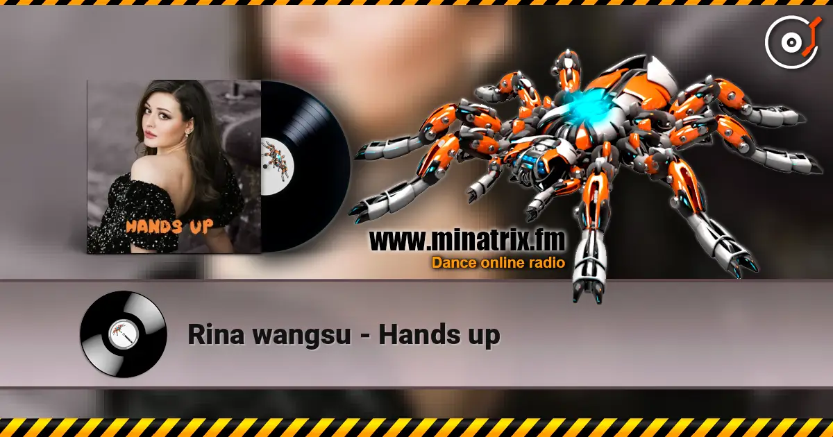 Rina wangsu - Hands up online in hoher Qualität hören | Minatrix.FM