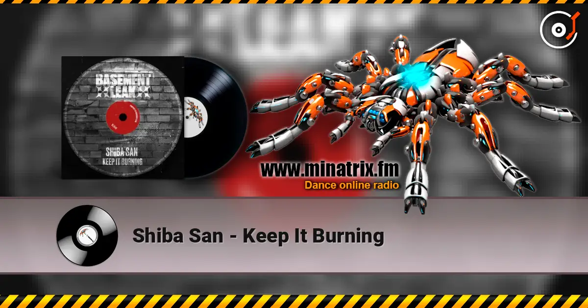 Shiba San - Keep It Burning online in hoher Qualität hören | Minatrix.FM
