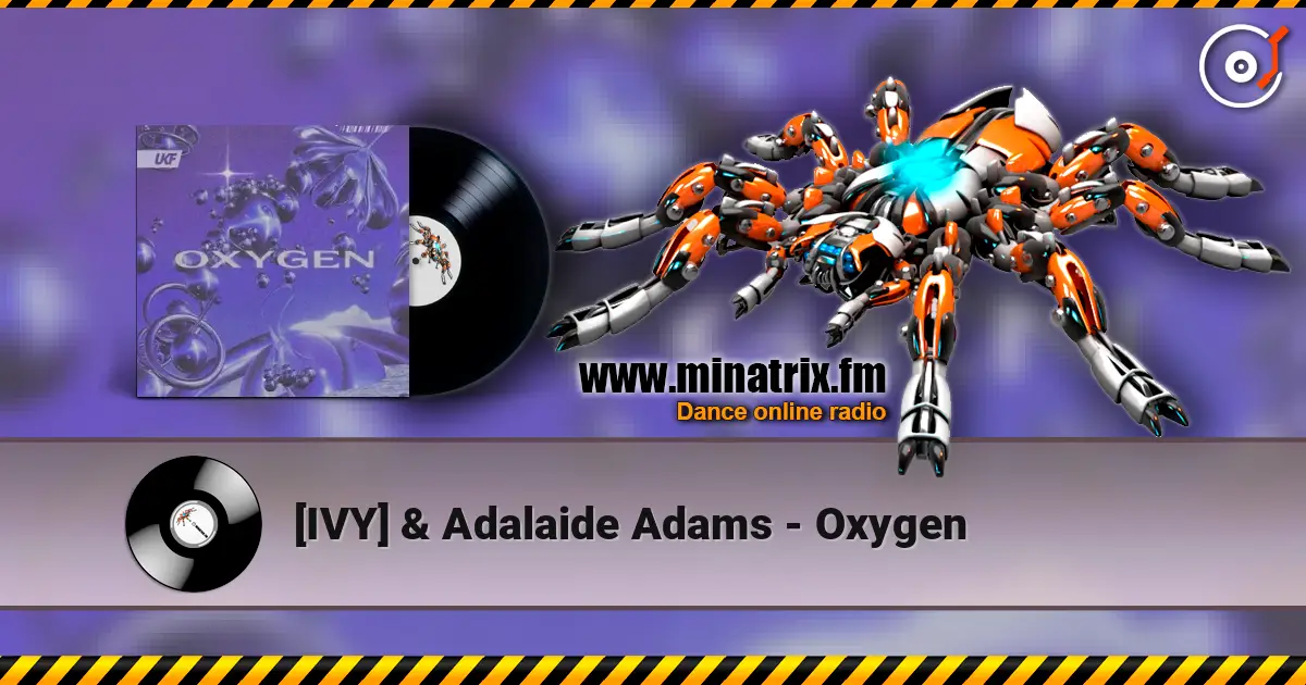 [IVY] & Adalaide Adams - Oxygen online in hoher Qualität hören | Minatrix.FM