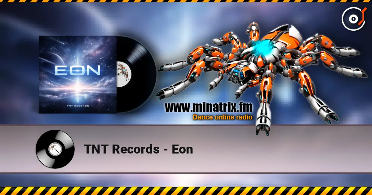 TNT Records - Eon online in hoher Qualität hören | Minatrix.FM