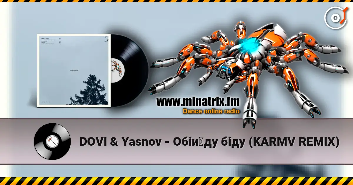 DOVI & Yasnov - Обійду біду (KARMV REMIX) online in hoher Qualität hören | Minatrix.FM