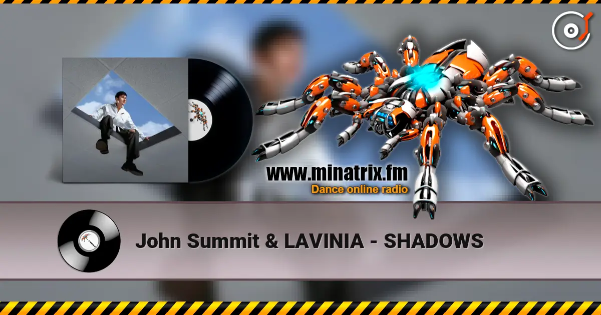 John Summit & LAVINIA - SHADOWS online in hoher Qualität hören | Minatrix.FM