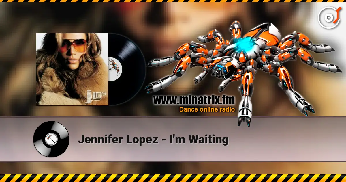 Jennifer Lopez - I'm Waiting online in hoher Qualität hören | Minatrix.FM